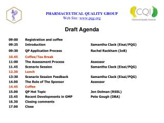 Draft Agenda 09:00 	Registration and coffee 09:25 	Introduction			Samantha Clack (Eisai/PQG)