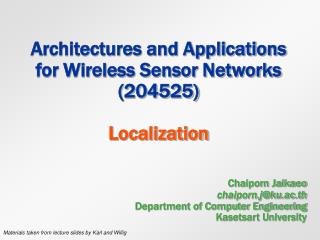 Architectures and Applications for Wireless Sensor Networks (204525) Localization