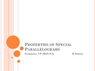 Properties of Special Parallelograms
