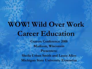 WOW! Wild Over Work Career Education