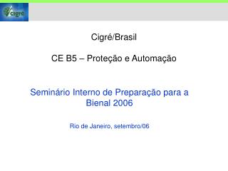 Cigré/Brasil CE B5 – Proteção e Automação