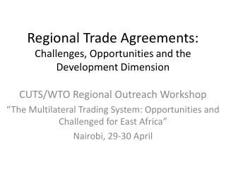 Regional Trade Agreements: Challenges, Opportunities and the Development Dimension