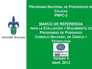 Programa Nacional de Posgrados de Calidad PNPC-2 MARCO DE REFERENCIA
