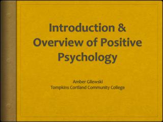 Introduction &amp; Overview of Positive Psychology