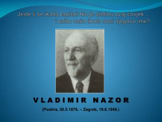 Jeste li se ikada zapitali tko je uistinu ovaj čovjek ... i zašto naša škola nosi njegovo ime?