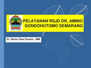 PELAYANAN RSJD DR. AMINO GONDOHUTOMO SEMARANG