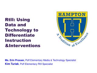 RtII : Using Data and Technology to Differentiate Instruction &Interventions