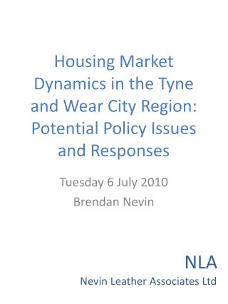 Housing Market Dynamics in the Tyne and Wear City Region: Potential Policy Issues and Responses