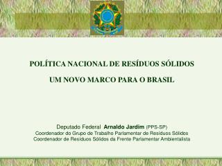 POLÍTICA NACIONAL DE RESÍDUOS SÓLIDOS UM NOVO MARCO PARA O BRASIL