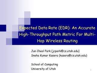 Expected Data Rate (EDR): An Accurate High-Throughput Path Metric For Multi-Hop Wireless Routing