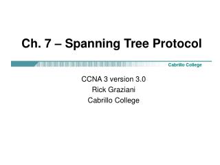 Ch. 7 – Spanning Tree Protocol