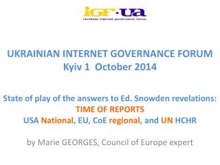 UKRAINIAN INTERNET GOVERNANCE FORUM Kyiv 1 October 2014