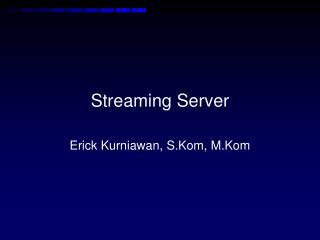 Streaming Server