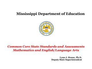 Mississippi Department of Education Common Core State Standards and Assessments