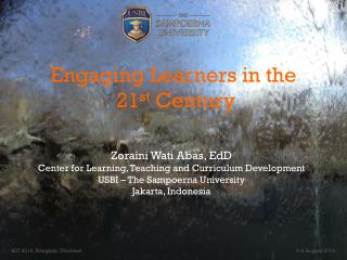 Engaging Learners in the 21 st Century