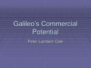 Galileo’s Commercial Potential