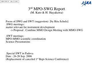 3 rd MPO-SWG Report (M. Kato &amp; H. Hayakawa) Focus of SWG and SWT (suggestion) [by Rita Schulz]