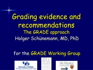 Grading evidence and recommendations The GRADE approach
