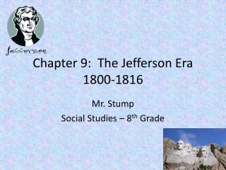 Chapter 9: The Jefferson Era 1800-1816