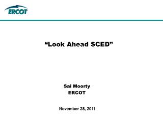 “Look Ahead SCED”