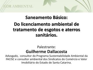 Saneamento Básico: Do licenciamento ambiental de tratamento de esgotos e aterros sanitários.