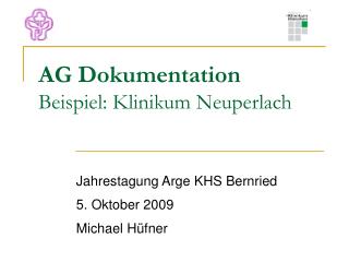 AG Dokumentation Beispiel: Klinikum Neuperlach