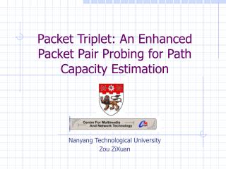 Packet Triplet: An Enhanced Packet Pair Probing for Path Capacity Estimation