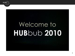 Welcome to HUB bub 2010
