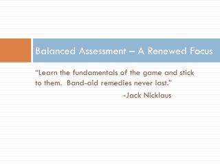 Balanced Assessment – A Renewed Focus