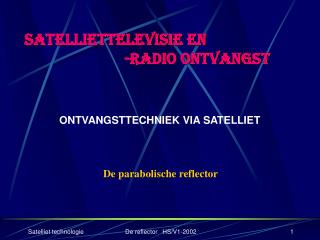 SATELLIETTELEVISIE EN -RADIO ONTVANGST