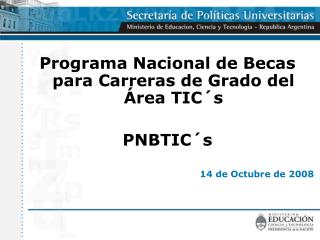 Programa Nacional de Becas para Carreras de Grado del Área TIC´s PNBTIC´s