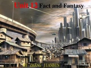 Unit 12 Fact and Fantasy