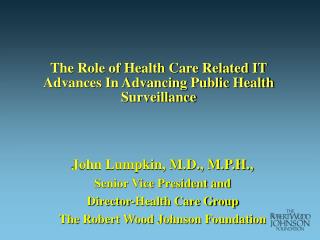 The Role of Health Care Related IT Advances In Advancing Public Health Surveillance