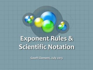 Exponent Rules &amp; Scientific Notation