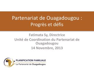 Partenariat de Ouagadougou : Progrès et défis