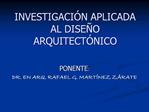 INVESTIGACI N APLICADA AL DISE O ARQUITECT NICO