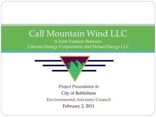Call Mountain Wind LLC A Joint Venture Between Citizens Energy Corporation and Delsea Energy LLC