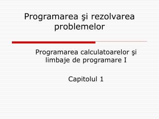 Programarea şi rezolvarea problemelor