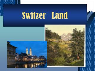 Switzer Land