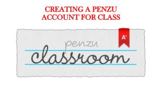 CREATING A PENZU ACCOUNT FOR CLASS