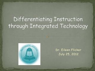 Differentiating Instruction through Integrated Technology