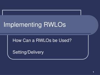 Implementing RWLOs
