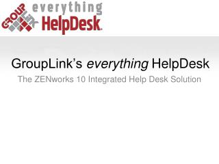 GroupLink’s everything HelpDesk