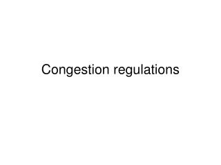 Congestion regulations