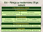 8.6 Pareja uz modernismu 19.gs. maksla