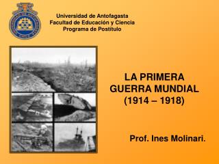 LA PRIMERA GUERRA MUNDIAL (1914 – 1918)