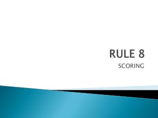 RULE 8
