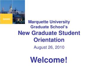 Marquette University Graduate School’s New Graduate Student Orientation