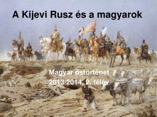 A Kijevi Rusz és a magyarok