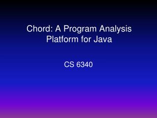 Chord: A Program Analysis Platform for Java